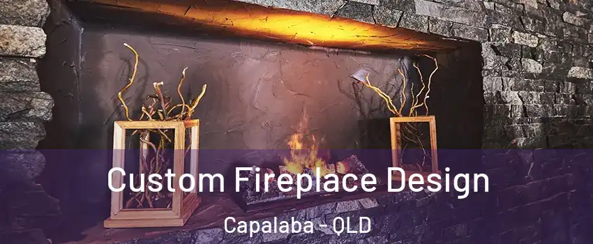 Custom Fireplace Design Capalaba - QLD