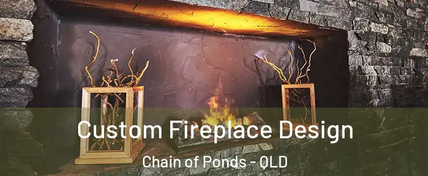 Custom Fireplace Design Chain of Ponds - QLD
