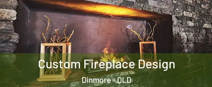 Custom Fireplace Design Dinmore - QLD