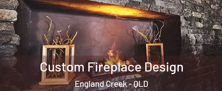  Custom Fireplace Design England Creek - QLD