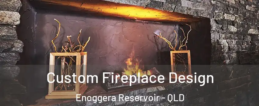 Custom Fireplace Design Enoggera Reservoir - QLD