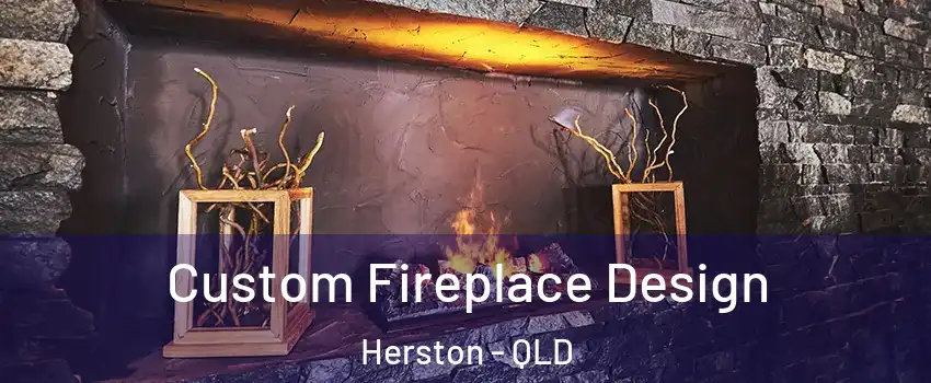Custom Fireplace Design Herston - QLD