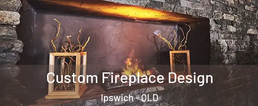Custom Fireplace Design Ipswich - QLD