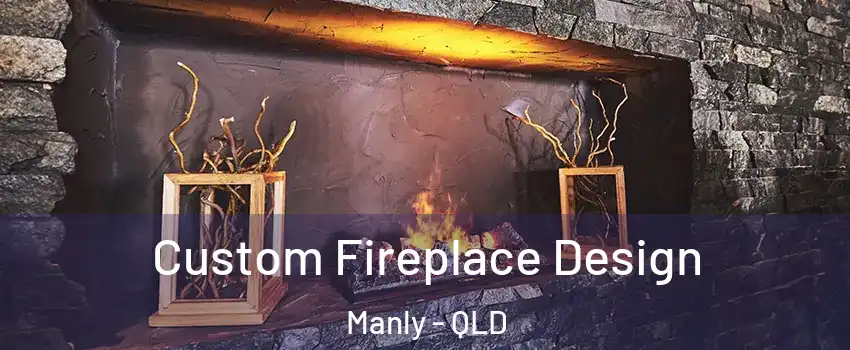  Custom Fireplace Design Manly - QLD