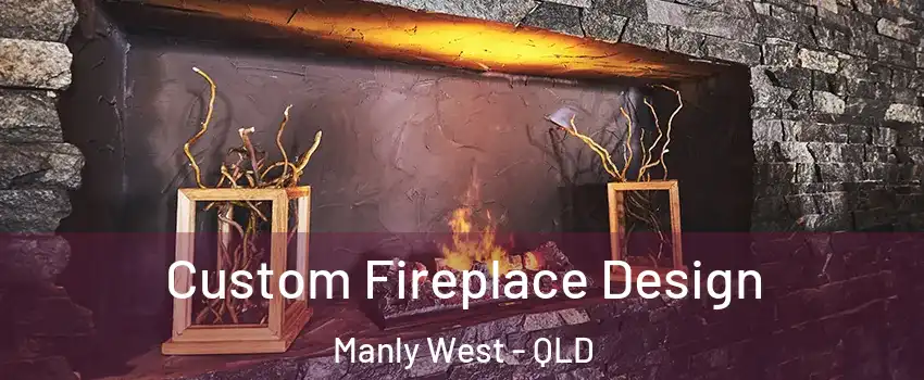Custom Fireplace Design Manly West - QLD