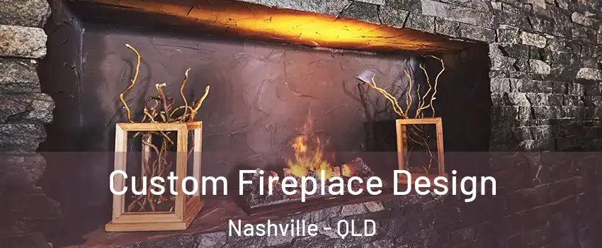 Custom Fireplace Design Nashville - QLD