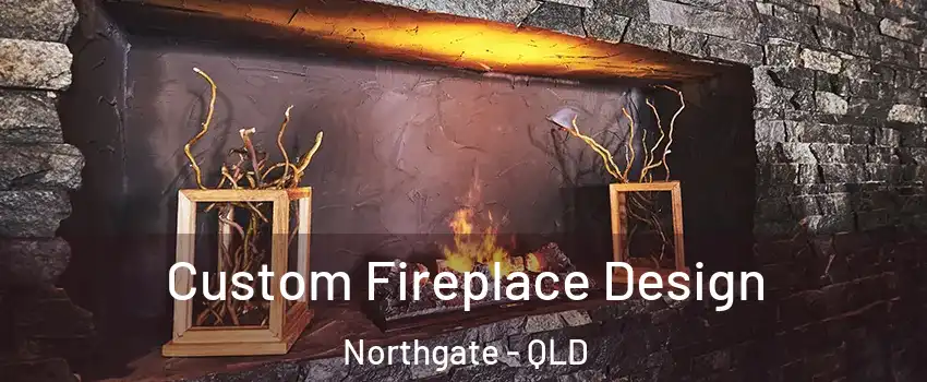 Custom Fireplace Design Northgate - QLD