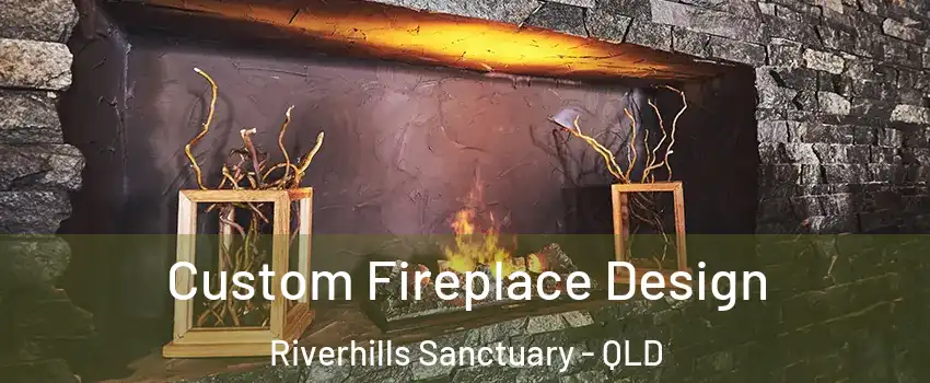 Custom Fireplace Design Riverhills Sanctuary - QLD