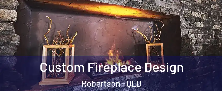 Custom Fireplace Design Robertson - QLD