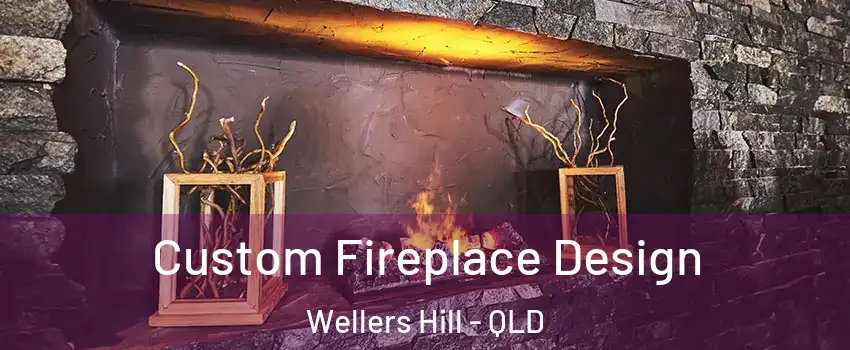 Custom Fireplace Design Wellers Hill - QLD