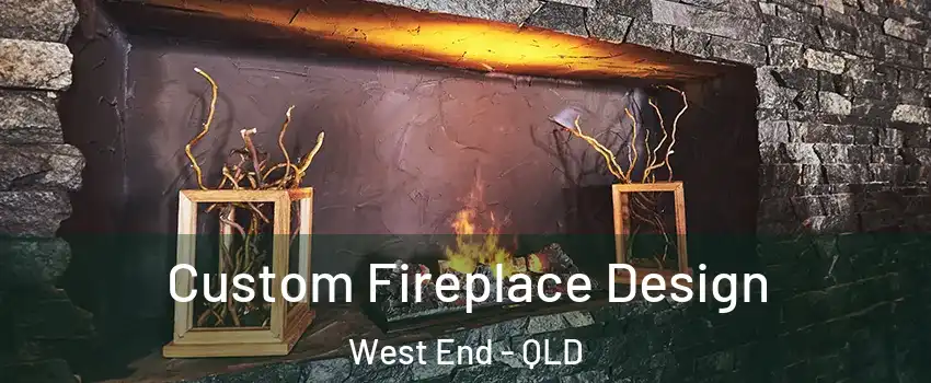 Custom Fireplace Design West End - QLD