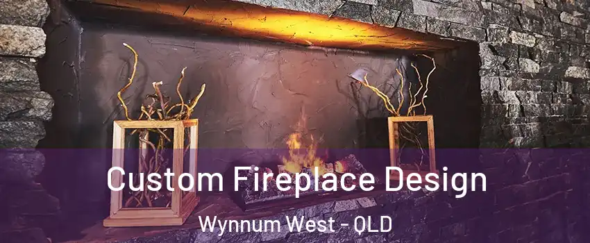 Custom Fireplace Design Wynnum West - QLD