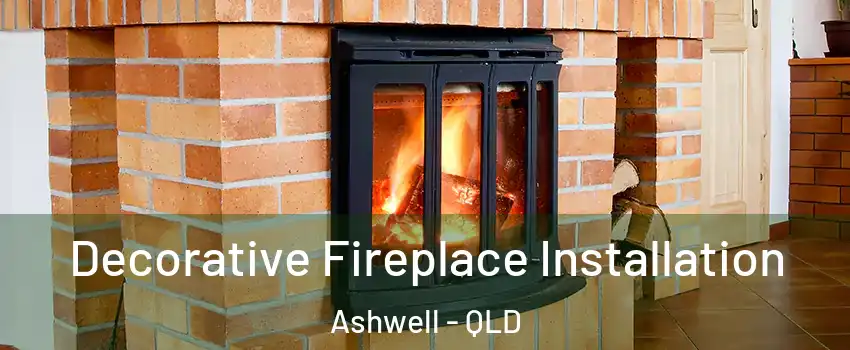 Decorative Fireplace Installation Ashwell - QLD