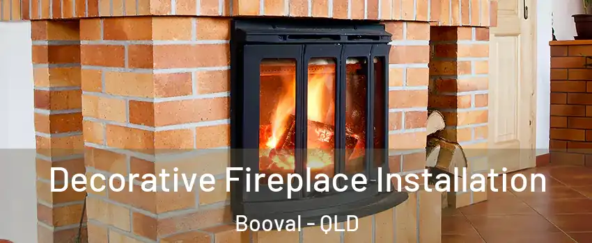 Decorative Fireplace Installation Booval - QLD