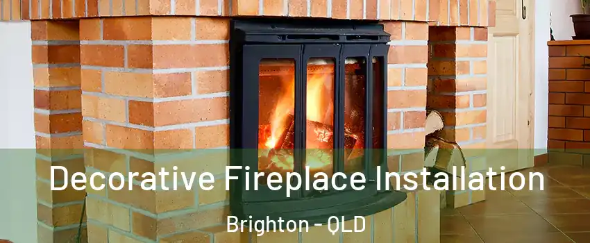 Decorative Fireplace Installation Brighton - QLD