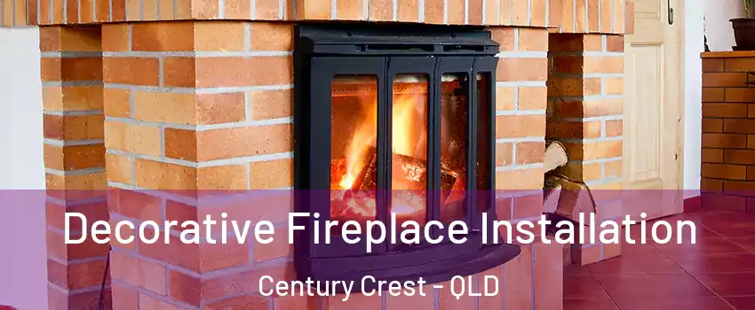Decorative Fireplace Installation Century Crest - QLD