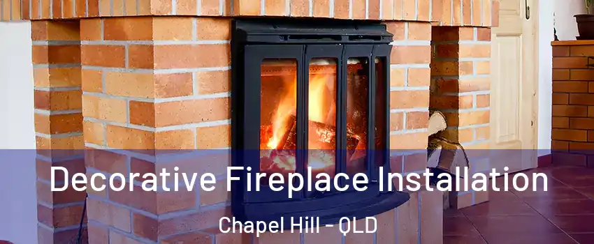Decorative Fireplace Installation Chapel Hill - QLD