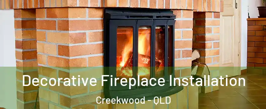 Decorative Fireplace Installation Creekwood - QLD