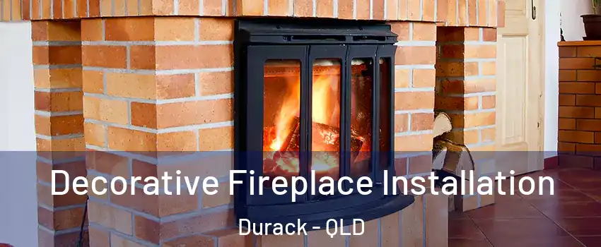 Decorative Fireplace Installation Durack - QLD