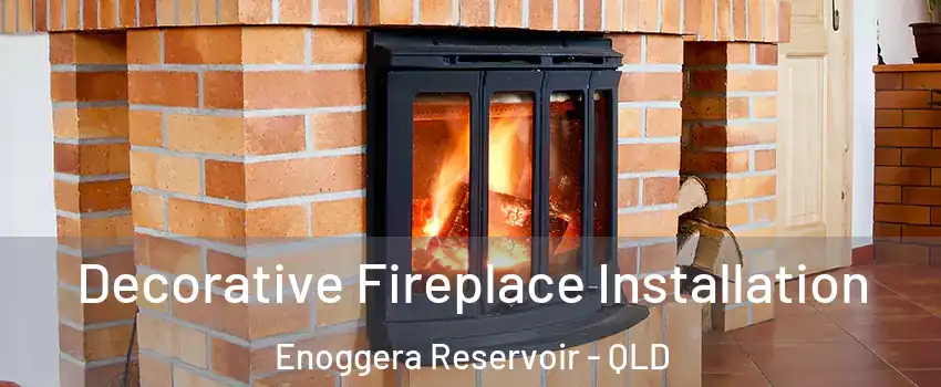 Decorative Fireplace Installation Enoggera Reservoir - QLD
