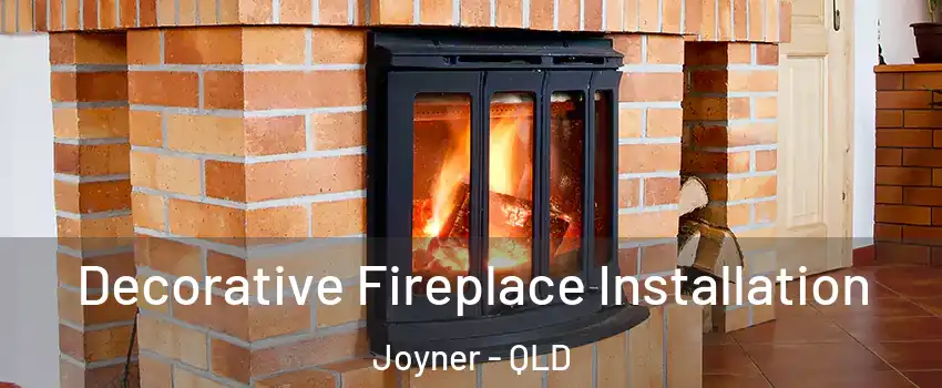 Decorative Fireplace Installation Joyner - QLD