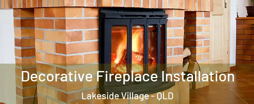 Decorative Fireplace Installation Lakeside Village - QLD