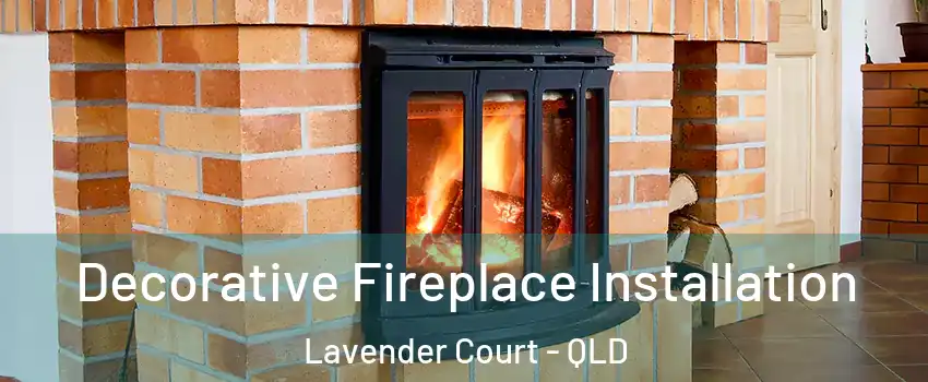 Decorative Fireplace Installation Lavender Court - QLD
