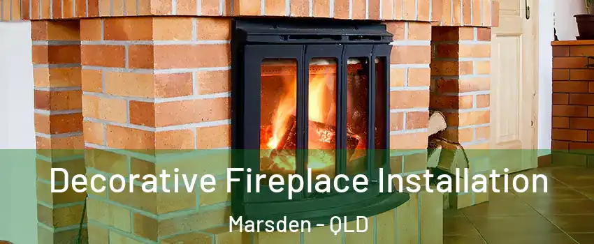 Decorative Fireplace Installation Marsden - QLD