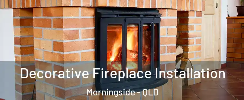 Decorative Fireplace Installation Morningside - QLD