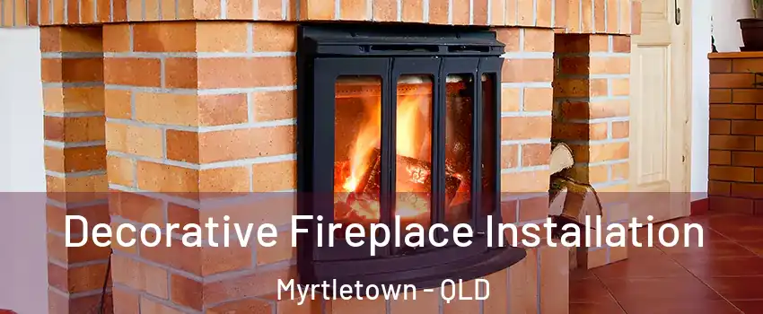 Decorative Fireplace Installation Myrtletown - QLD