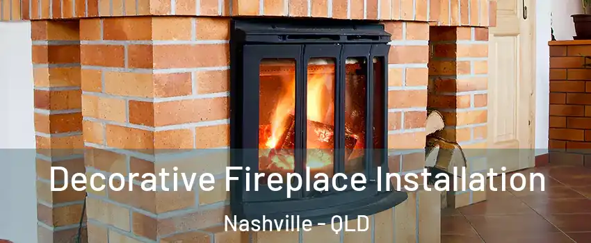 Decorative Fireplace Installation Nashville - QLD