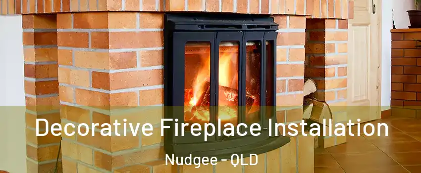 Decorative Fireplace Installation Nudgee - QLD