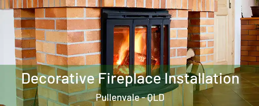 Decorative Fireplace Installation Pullenvale - QLD
