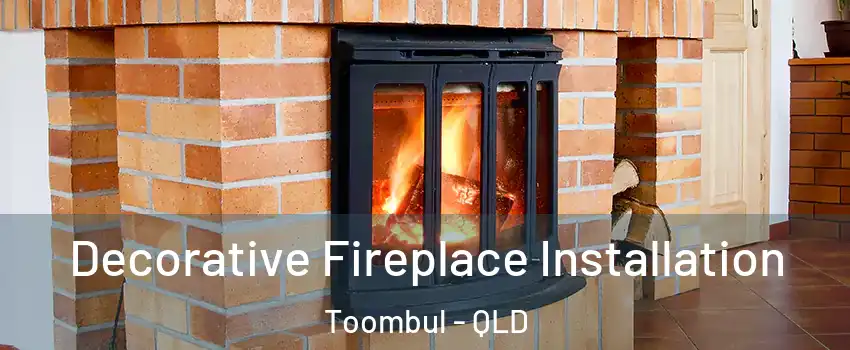 Decorative Fireplace Installation Toombul - QLD