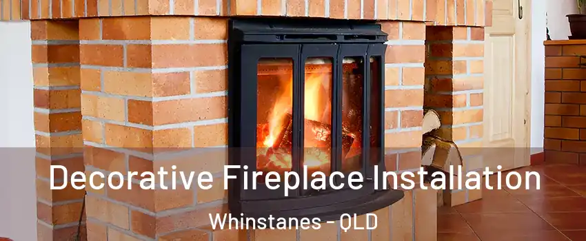 Decorative Fireplace Installation Whinstanes - QLD