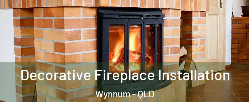 Decorative Fireplace Installation Wynnum - QLD