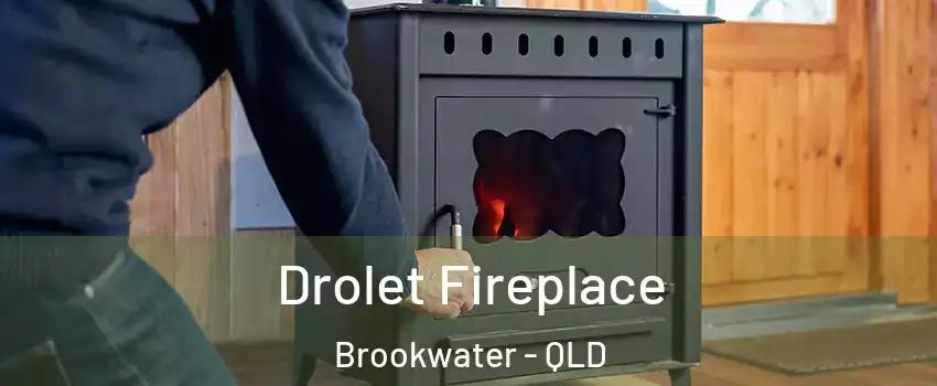 Drolet Fireplace Brookwater - QLD
