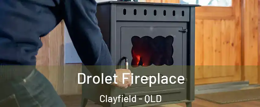 Drolet Fireplace Clayfield - QLD