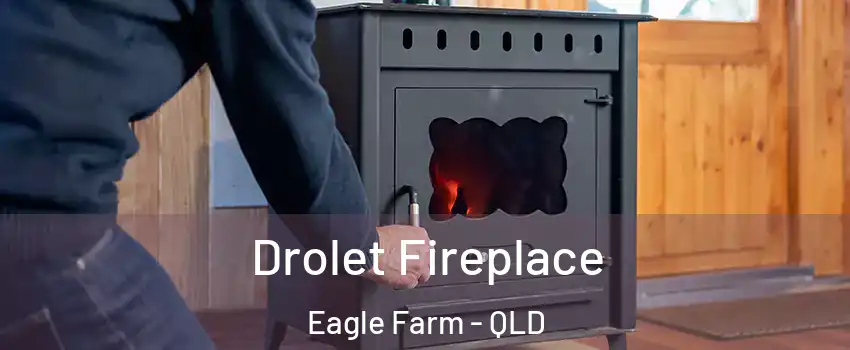 Drolet Fireplace Eagle Farm - QLD