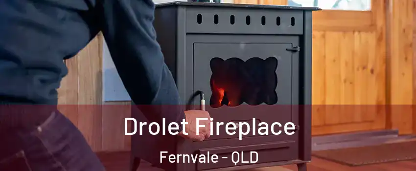 Drolet Fireplace Fernvale - QLD