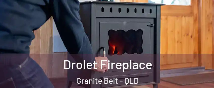 Drolet Fireplace Granite Belt - QLD