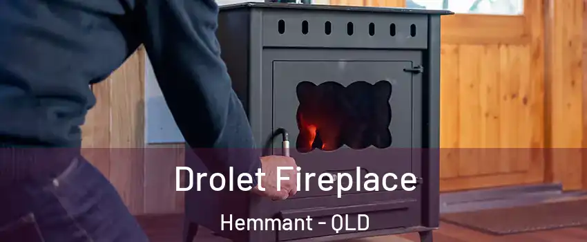 Drolet Fireplace Hemmant - QLD