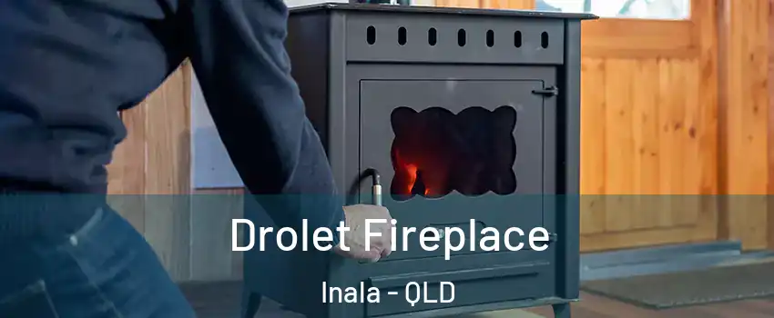 Drolet Fireplace Inala - QLD