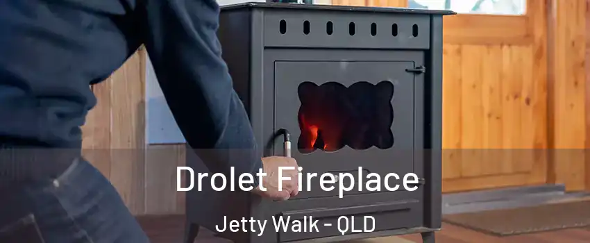  Drolet Fireplace Jetty Walk - QLD