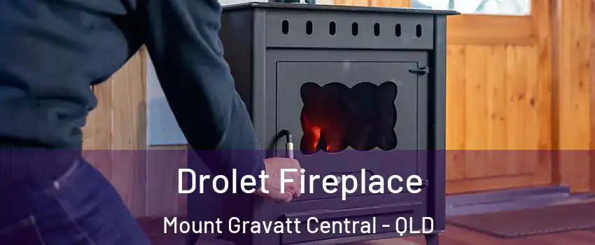 Drolet Fireplace Mount Gravatt Central - QLD
