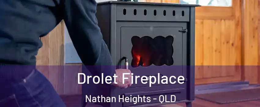 Drolet Fireplace Nathan Heights - QLD