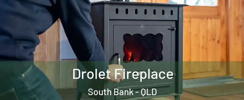 Drolet Fireplace South Bank - QLD