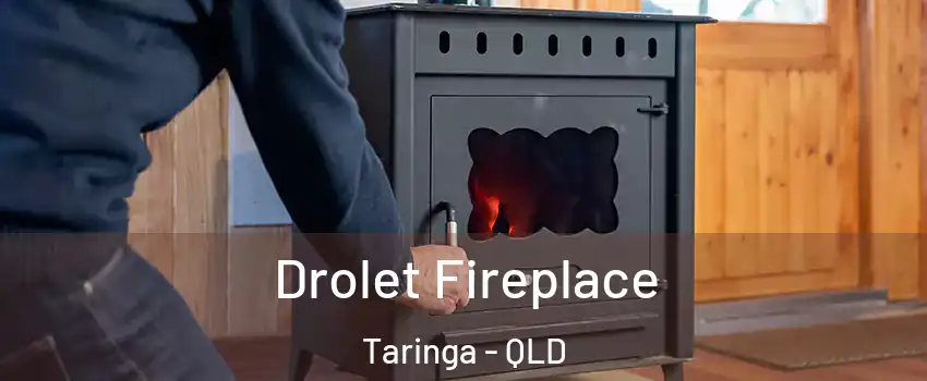 Drolet Fireplace Taringa - QLD