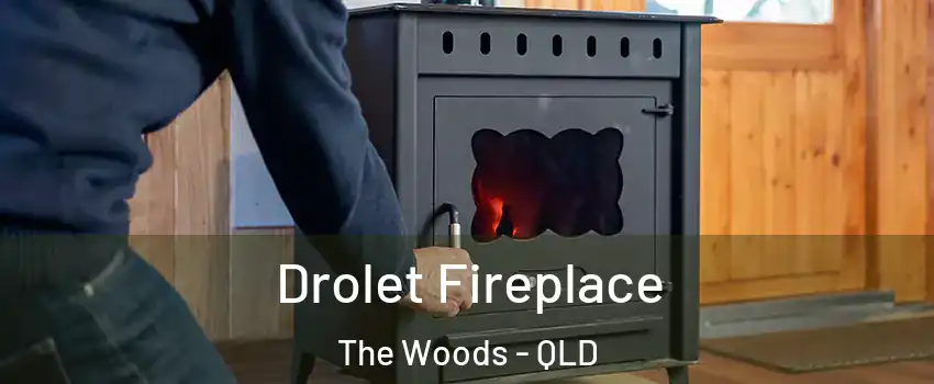 Drolet Fireplace The Woods - QLD