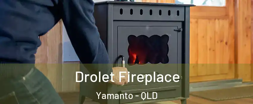 Drolet Fireplace Yamanto - QLD